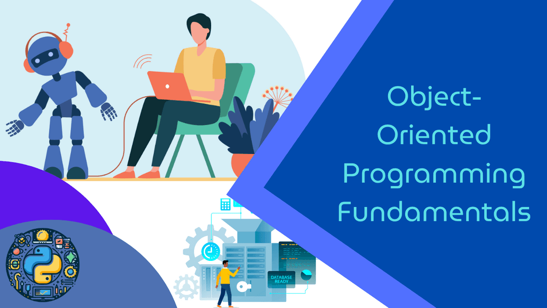 Object-Oriented Programming (OOP) Fundamentals